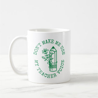 Caneca De Café Não me faça usar meu professor de voz professor pr