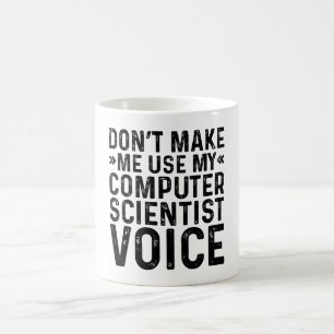 Caneca De Café Não me faça usar minha voz cientista de computador