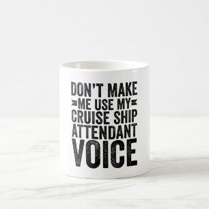 Caneca De Café Não me faça usar minha voz de atendedor de navios