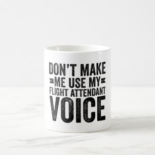 Caneca De Café Não me faça usar minha voz de atendedor de voo
