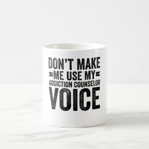 Caneca De Café Não me faça usar minha voz de conselheiro Vício