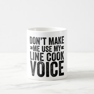 Caneca De Café Não me faça usar minha voz de cozinheira de linha