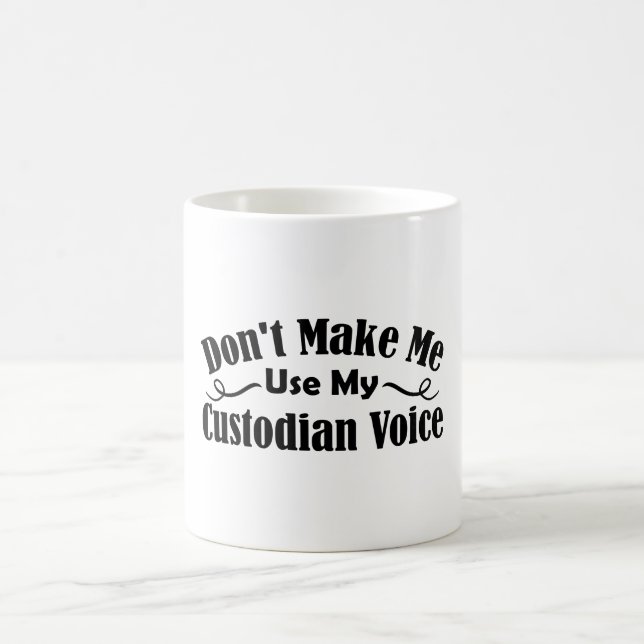 Caneca De Café Não me faça usar minha voz de custodiana (Centro)