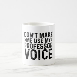 Caneca De Café Não me faça usar minha voz de professor