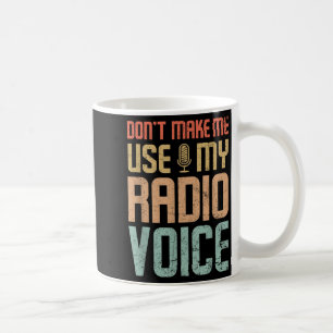Caneca De Café Não Me Faça Usar Minha Voz de Rádio Divertida Cami