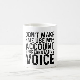 Caneca De Café Não Me Faça Usar Minha Voz de Representante de Con