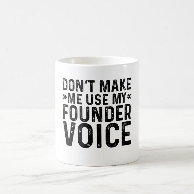 Caneca De Café Não me faça usar minha voz fundadora (Centro)