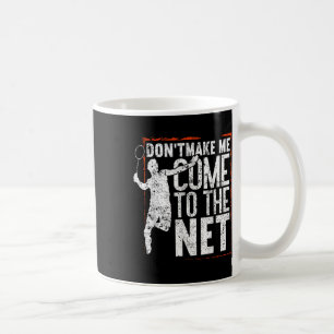 Caneca De Café Não Me Faça Vir À Internet Engraçado Badminton