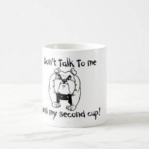 Caneca De Café Não me fale até meu segundo copo