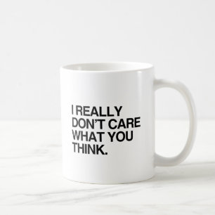 CANECA DE CAFÉ NÃO ME IMPORTO COM O QUE VOCÊ PENSA.
