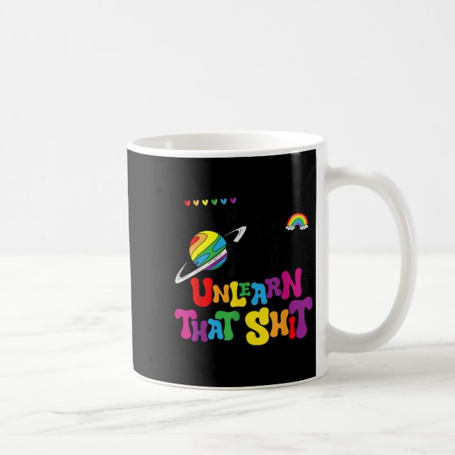 Caneca De Café Não me importo como você foi criado, desaprender e (Direita)