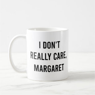 Caneca De Café Não me importo, Margaret Engraçado Vice-Presidente