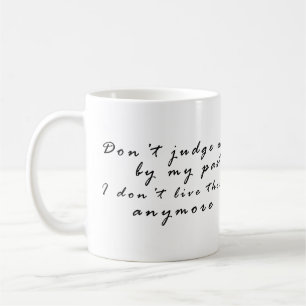 Caneca De Café Não me julgue pelo meu passado