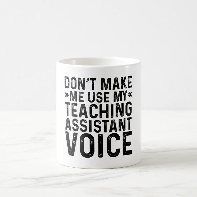 Caneca De Café Não Me Obrigue a Usar Minha Voz de Assistente de E (Centro)