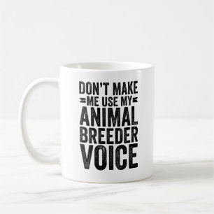 Caneca De Café Não Me Obrigue a Usar Minha Voz de Criador de Anim