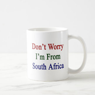 Caneca De Café Não me preocupe são de África do Sul