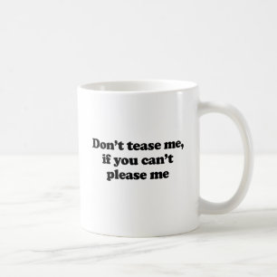 Caneca De Café Não me provoque se você não pode me agradar .png