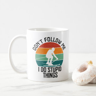 Caneca De Café Não Me Siga Eu Faço Coisas Estúpidas Amantes Do Es