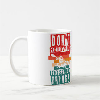 Caneca De Café Não Me Siga Eu Faço Coisas Estúpidas Corredeiras