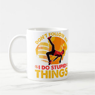 Caneca De Café Não Me Siga Eu Faço Coisas Estúpidas Parkour
