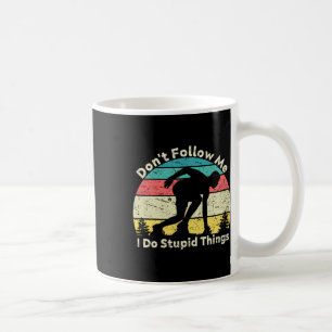 Caneca De Café Não me sigas, faço coisas estúpidas...