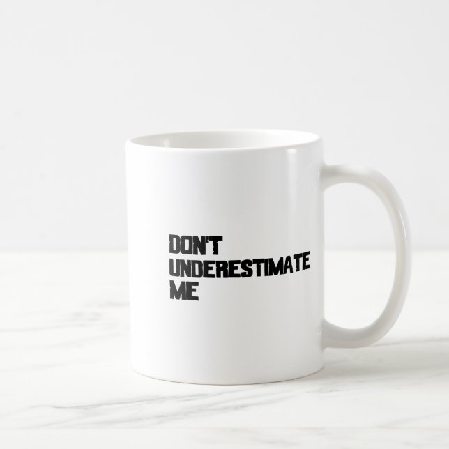 Caneca De Café Não Me Subestime  (Direita)