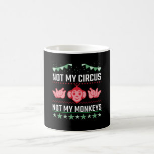 Caneca De Café Não Meu Circo Não Meus Macacos