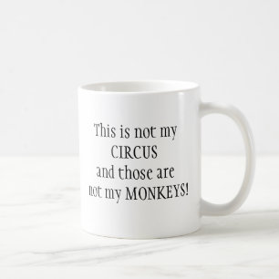 Caneca De Café Não meu circo, não minhas citações do divertim