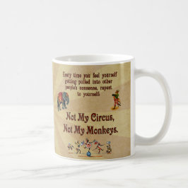 Caneca De Café Não meus macacos, não meu circo
