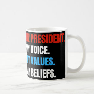 Caneca De Café Não Minha Presidente Não Minha Voz Não Meus Valore