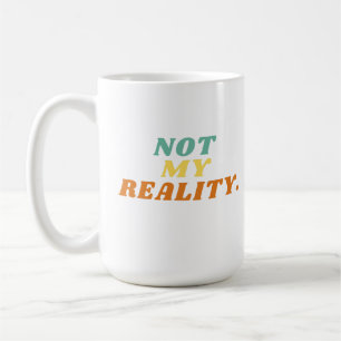 Caneca De Café Não Minha Realidade Retro Mug