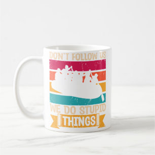 Caneca De Café Não Nos Sigam Nós Fazemos Coisas Estúpidas Raf De 
