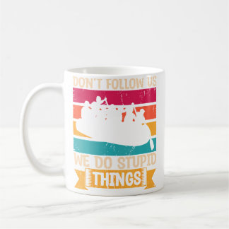 Caneca De Café Não Nos Sigam Nós Fazemos Coisas Estúpidas Raf De 