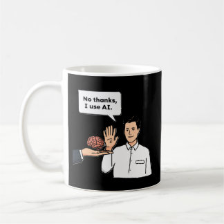 Caneca De Café Não Obrigado Eu Uso AI Camisa de Cômico Tecnologia
