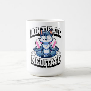 Caneca De Café Não odeie, Medite. Fique Zen