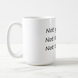 Caneca De Café Não Ontem Amanhã - Engraçado