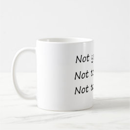 Caneca De Café Não Ontem Amanhã - Engraçado