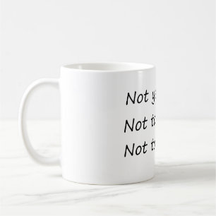 Caneca De Café Não Ontem Amanhã - Engraçado