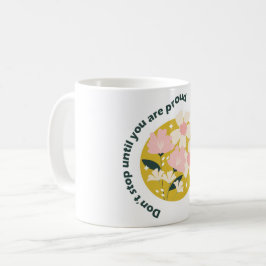 Caneca De Café Não Pare Até que Você Esteja Orgulhoso Citação Mo