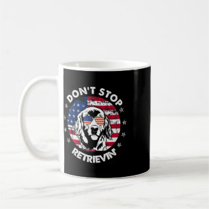 Caneca De Café Não Pare de Recuperar Golden Retriever 4 De Julho