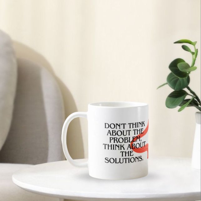 Caneca De Café Não pense sobre problema, pense sobre solução (Criador carregado)