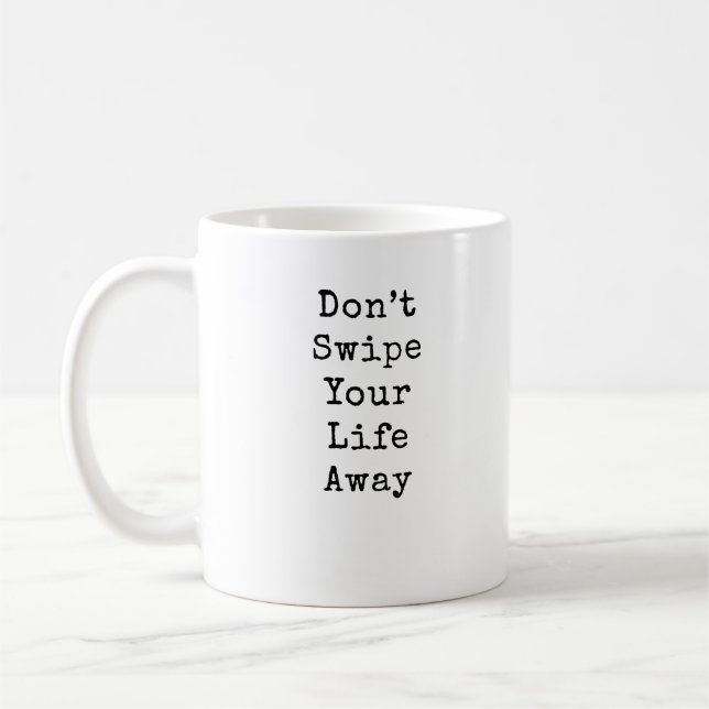 Caneca De Café Não perca sua vida útil (Esquerda)