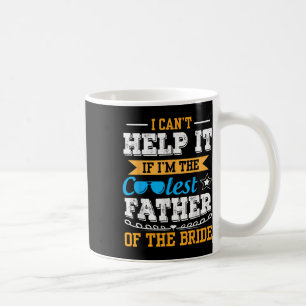 Caneca De Café Não Posso Evitar Se Eu Sou O Pai Mais Legal Do Noi