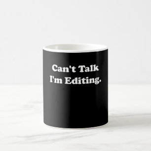 Caneca De Café Não Posso Falar Estou Editando Fotógrafo