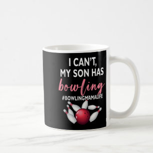 Caneca De Café Não Posso Meu Filho Tem Boliche Mama-life Mãe De U
