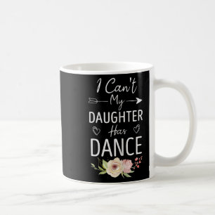 Caneca De Café Não Posso Minha Filha Tem Dança - Mãe Dançando Fof