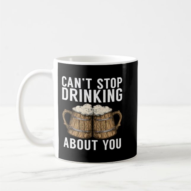 Caneca De Café Não posso parar o bebendo sobre você Beer Drinker2 (Esquerda)