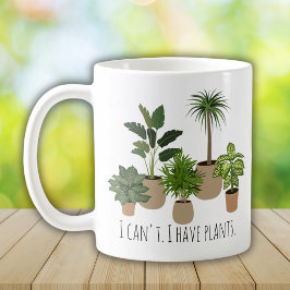 Caneca De Café Não posso, tenho plantas engraçadas