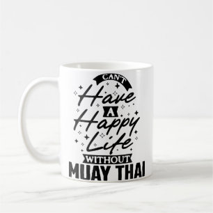 Caneca De Café Não Posso Ter Uma Vida Feliz Sem Muay Thai