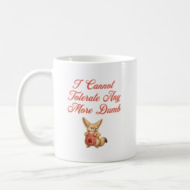 Caneca De Café Não Posso Tolerar Mais Nada Idiota (Esquerda)